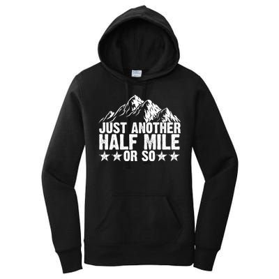 Just Another Half Mile Or So Funny Hiking Gift Women's Pullover Hoodie