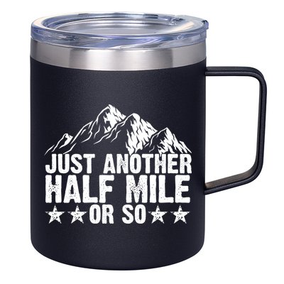 Just Another Half Mile Or So Funny Hiking Gift 12oz Stainless Steel Coffee Mug