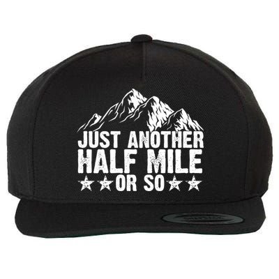 Just Another Half Mile Or So Funny Hiking Gift Wool Snapback Cap