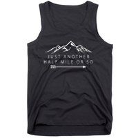 Just Another Half Mile or So Hiking Camping Adventure Gift Tank Top