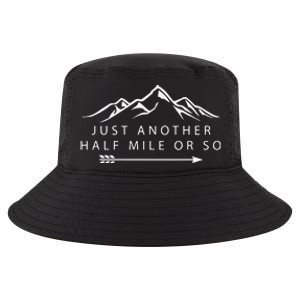 Just Another Half Mile or So Hiking Camping Adventure Gift Cool Comfort Performance Bucket Hat