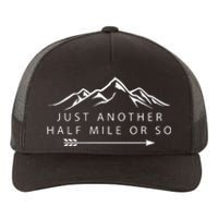 Just Another Half Mile or So Hiking Camping Adventure Gift Yupoong Adult 5-Panel Trucker Hat