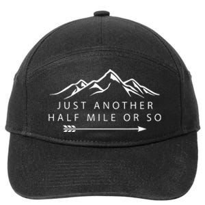 Just Another Half Mile or So Hiking Camping Adventure Gift 7-Panel Snapback Hat