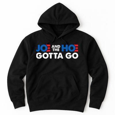 Joe And Hoe Gotta Go Hoodie