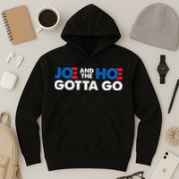 Joe And Hoe Gotta Go Hoodie