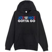 Joe And Hoe Gotta Go Premium Pullover Hoodie