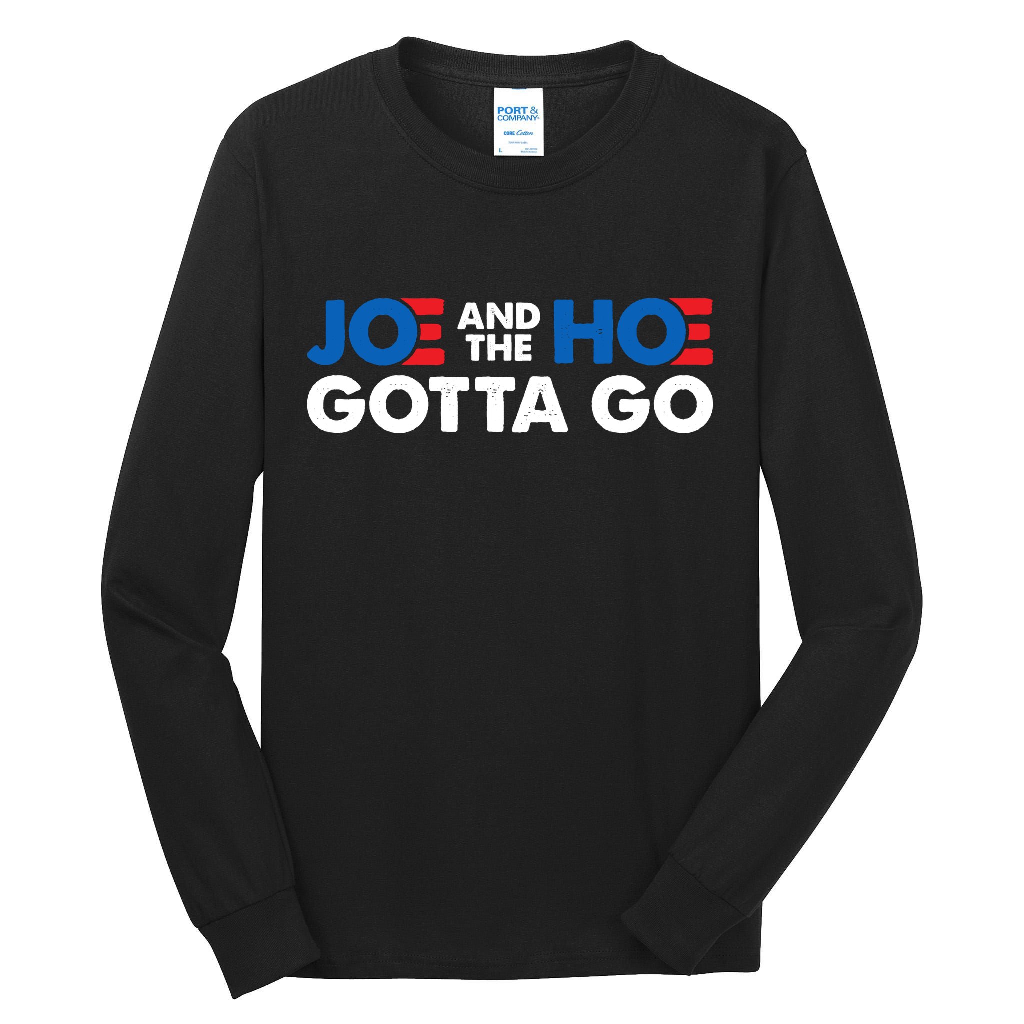 Joe And Hoe Gotta Go Tall Long Sleeve T-Shirt