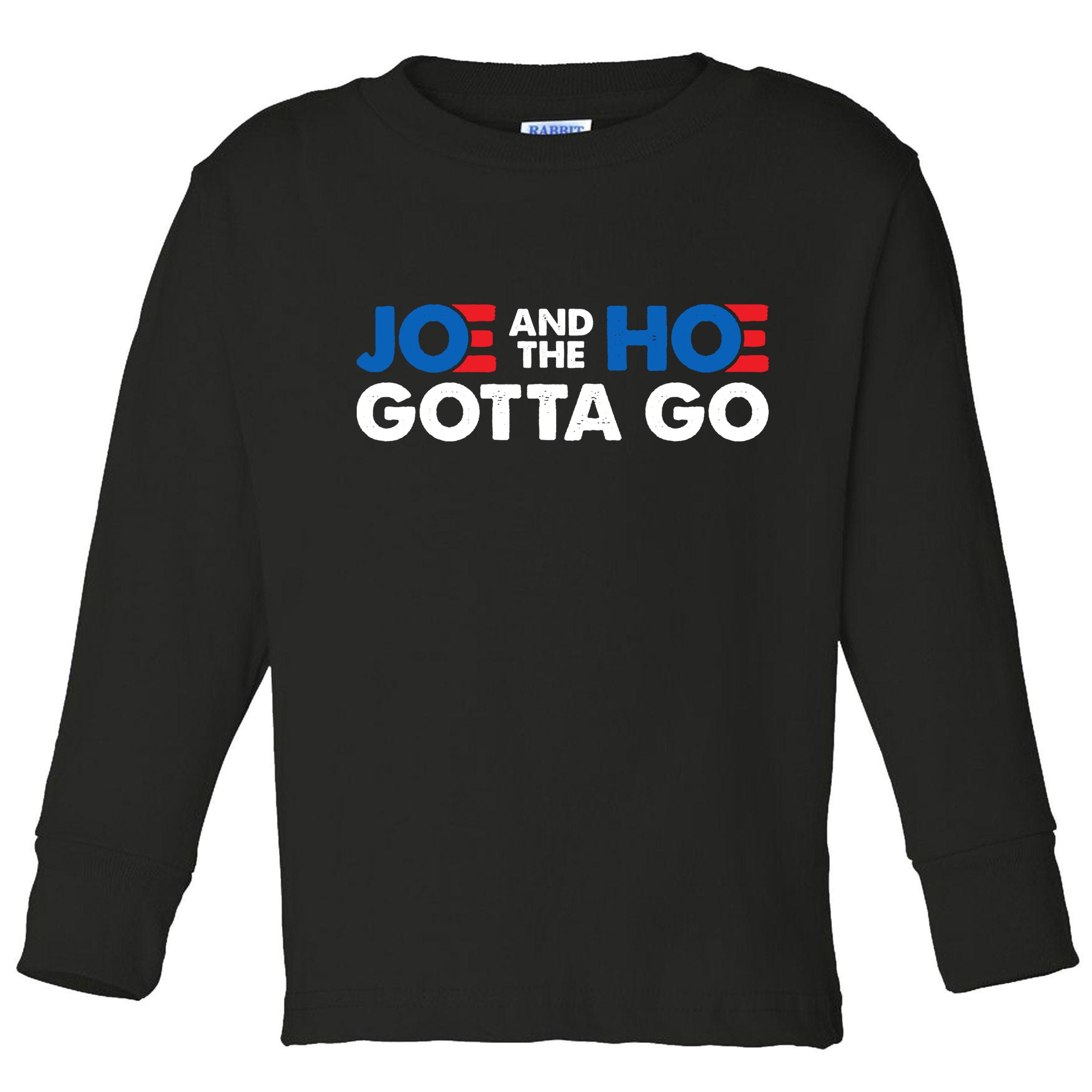 Joe And Hoe Gotta Go Toddler Long Sleeve Shirt