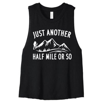 Just Another Half Mile Or So Funny Hiking Women's Racerback Cropped Tank