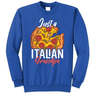 Just A Italian Grandpa With A Pizza Cool Gift Sweatshirt