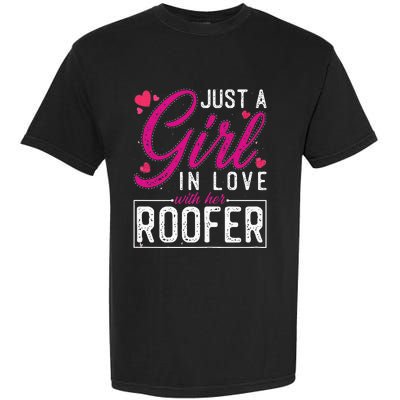 Just a in Love with Her Roofer Funny Roofer's Wife Garment-Dyed Heavyweight T-Shirt