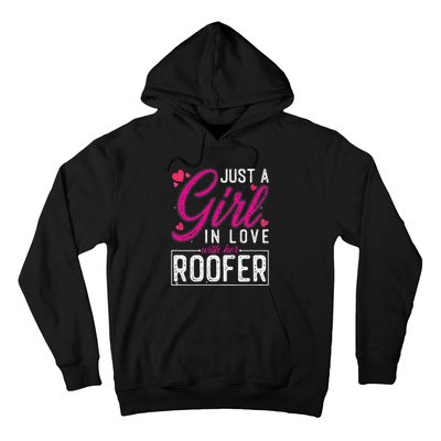 Just a in Love with Her Roofer Funny Roofer's Wife Hoodie