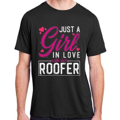 Just a in Love with Her Roofer Funny Roofer's Wife Adult ChromaSoft Performance T-Shirt