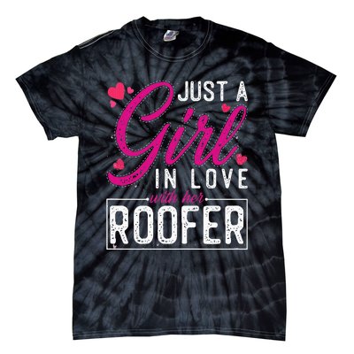 Just a in Love with Her Roofer Funny Roofer's Wife Tie-Dye T-Shirt