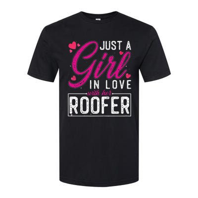 Just a in Love with Her Roofer Funny Roofer's Wife Softstyle CVC T-Shirt