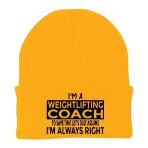 Just Assume Im Always Right Funny Weightlifting Coach Great Gift Knit Cap Winter Beanie