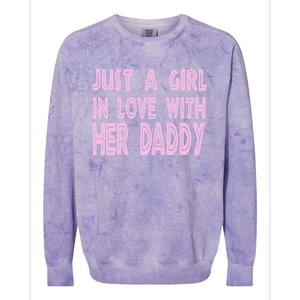 Just A In Love With Her Daddy Great Gift Colorblast Crewneck Sweatshirt