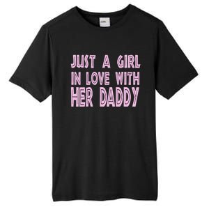 Just A In Love With Her Daddy Great Gift Tall Fusion ChromaSoft Performance T-Shirt