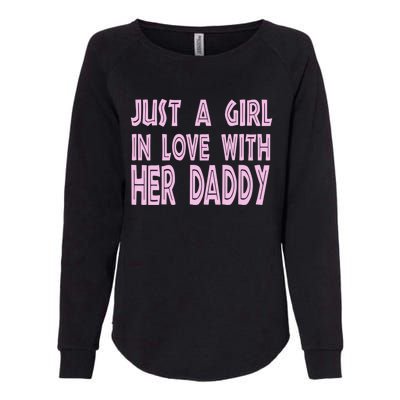 Just A In Love With Her Daddy Great Gift Womens California Wash Sweatshirt