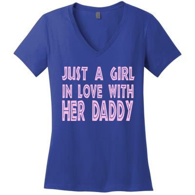 Just A In Love With Her Daddy Great Gift Women's V-Neck T-Shirt