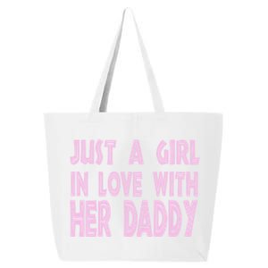 Just A In Love With Her Daddy Great Gift 25L Jumbo Tote