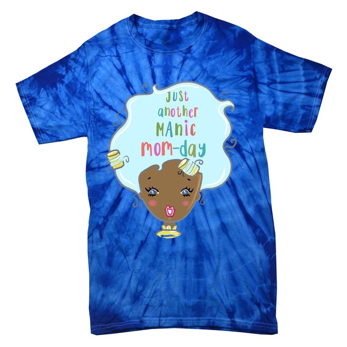 Just Another Ic Monday African American Mom Gift Tie-Dye T-Shirt