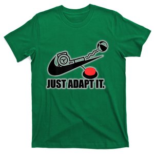 Just Adapt It T-Shirt