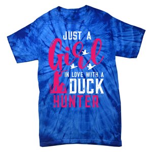 Just A In Love With A Duck Hunter Gift Tie-Dye T-Shirt