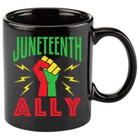 Juneteenth Ally June 19 Support Protest Pride Fist 11oz C Handle Ceramic Mug