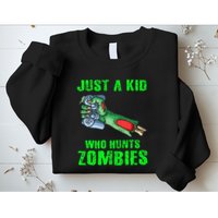 Just A K.I.D Who Hunts Zombies Halloween Gamer Zombie Sweatshirt