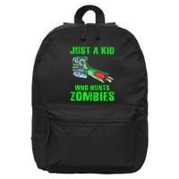 Just A K.I.D Who Hunts Zombies Halloween Gamer Zombie 16 in Basic Backpack