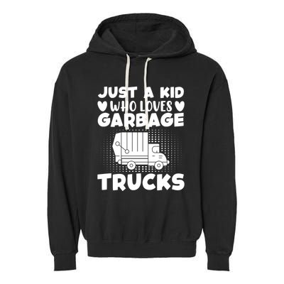 Just A Kid Who Loves Garbage Trucks Graphic Garment-Dyed Fleece Hoodie