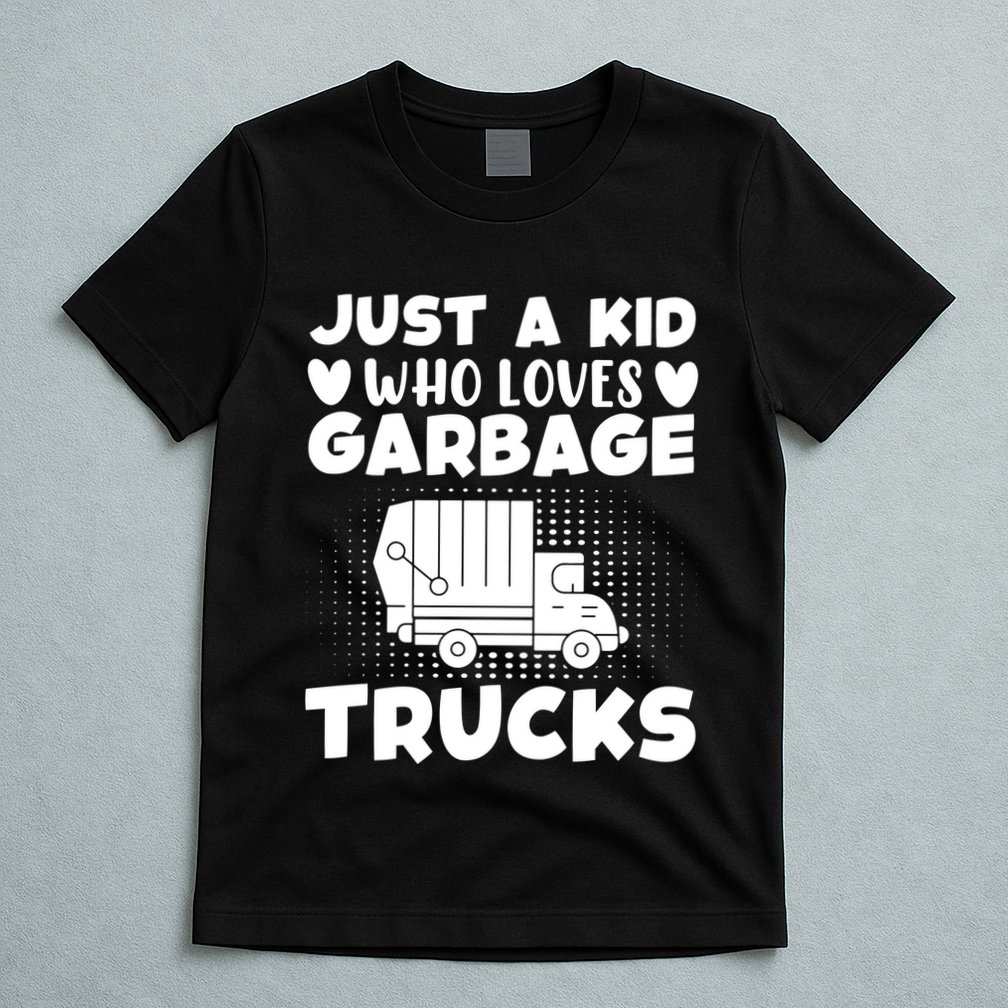 Just A Kid Who Loves Garbage Trucks Graphic T-Shirt