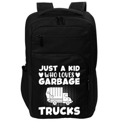 Just A Kid Who Loves Garbage Trucks Graphic Impact Tech Backpack