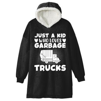 Just A Kid Who Loves Garbage Trucks Graphic Hooded Wearable Blanket