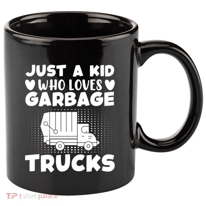 Just A Kid Who Loves Garbage Trucks Graphic 11oz C Handle Ceramic Mug