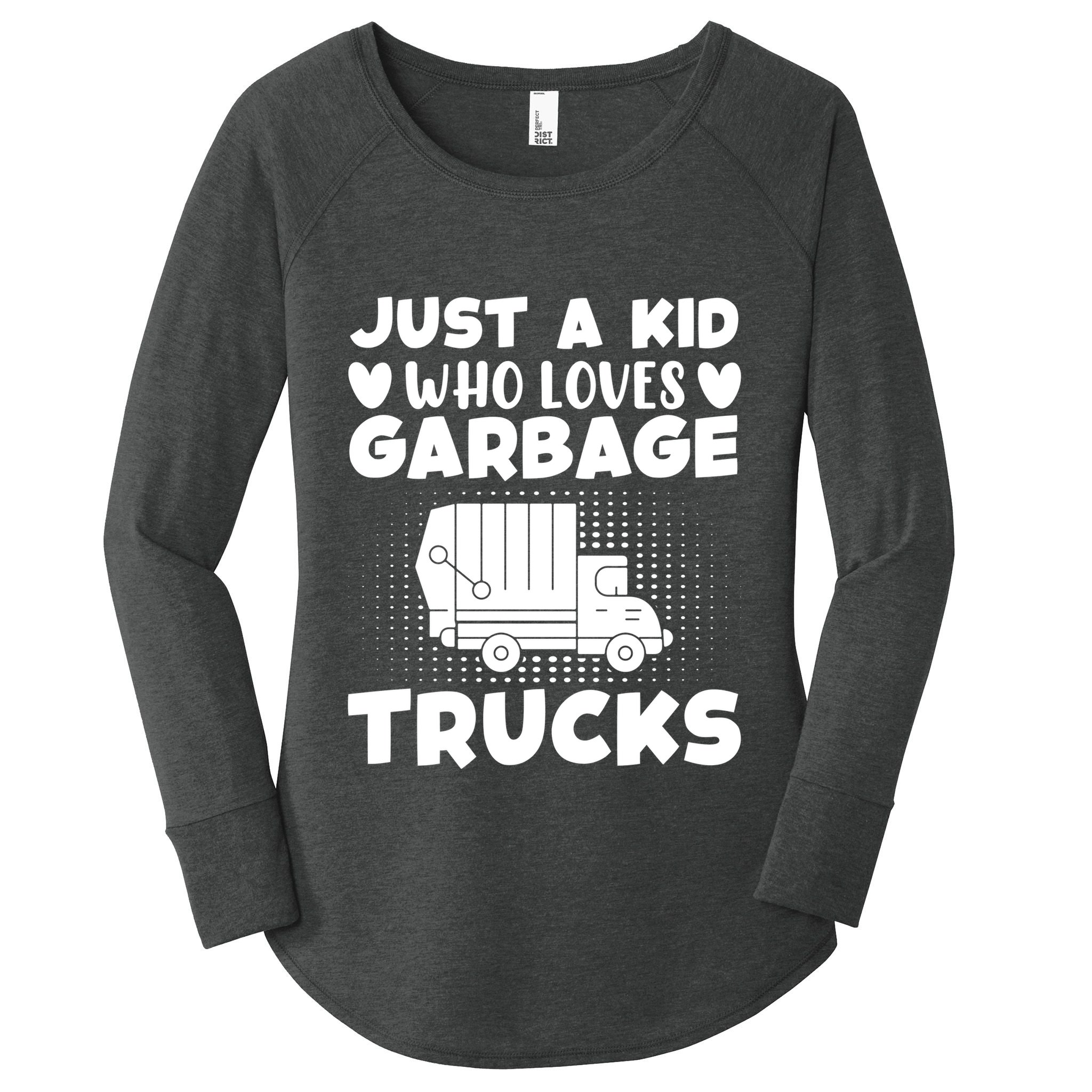 Just A Kid Who Loves Garbage Trucks Graphic Women's Perfect Tri Tunic Long Sleeve Shirt