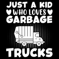 Just A Kid Who Loves Garbage Trucks Graphic Flatbill Hat