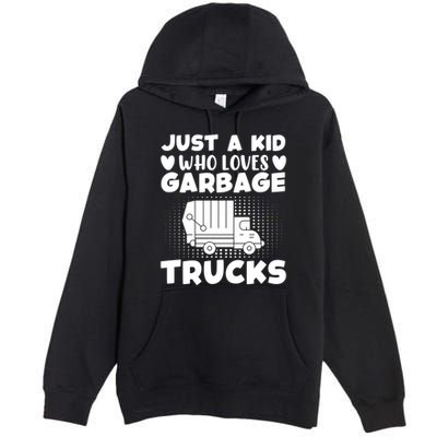 Just A Kid Who Loves Garbage Trucks Graphic Premium Pullover Hoodie