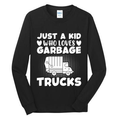 Just A Kid Who Loves Garbage Trucks Graphic Tall Long Sleeve T-Shirt