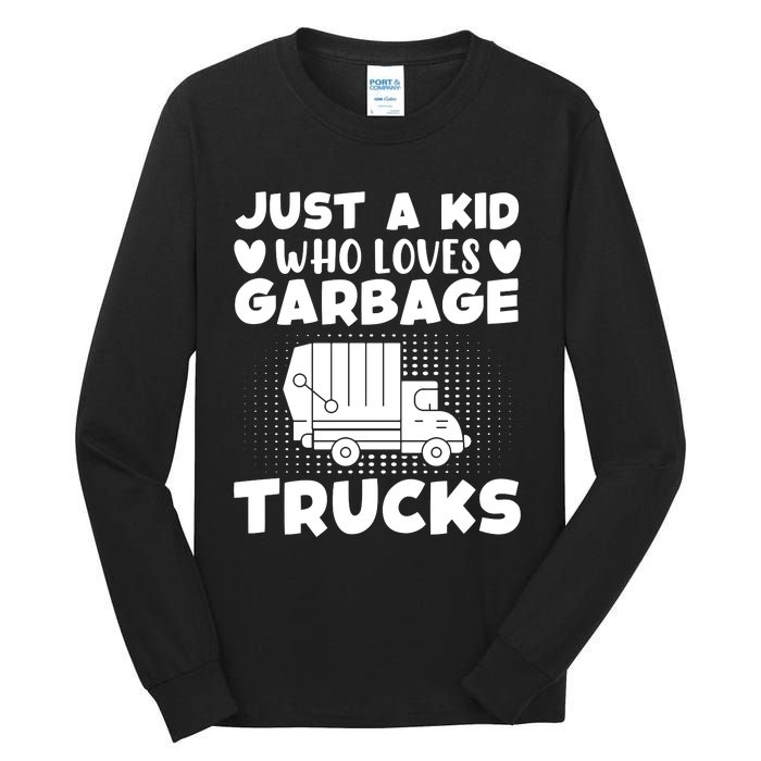 Just A Kid Who Loves Garbage Trucks Graphic Tall Long Sleeve T-Shirt