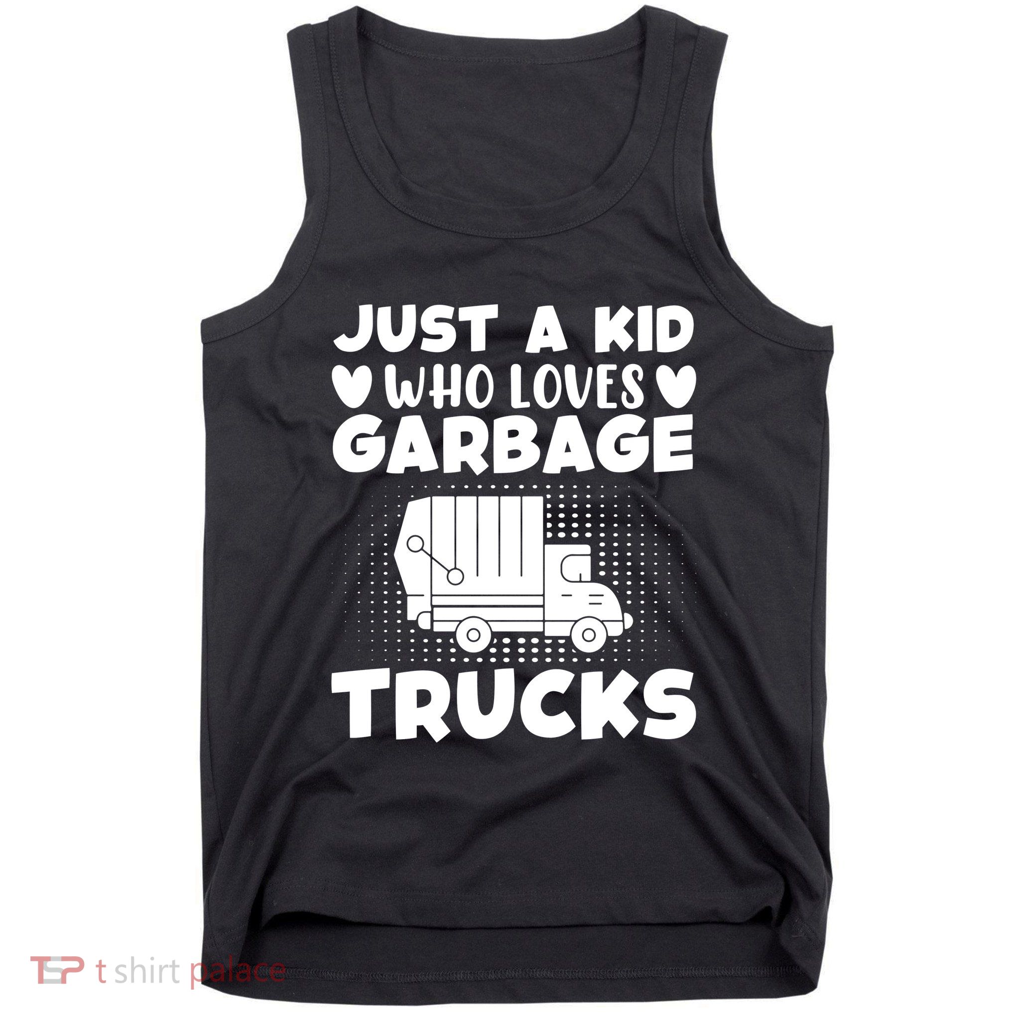 Just A Kid Who Loves Garbage Trucks Graphic Tank Top