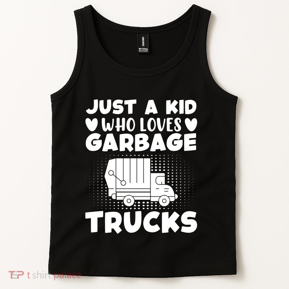Just A Kid Who Loves Garbage Trucks Graphic Tank Top