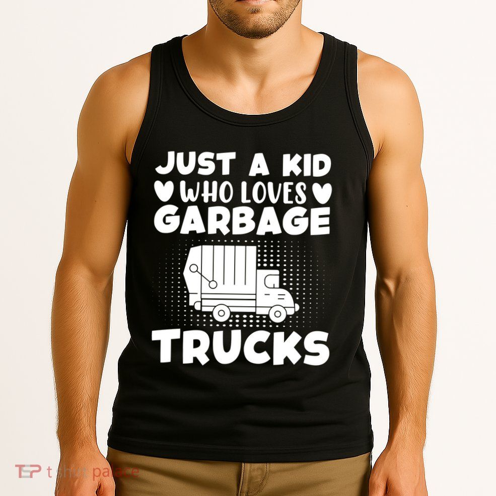 Just A Kid Who Loves Garbage Trucks Graphic Tank Top