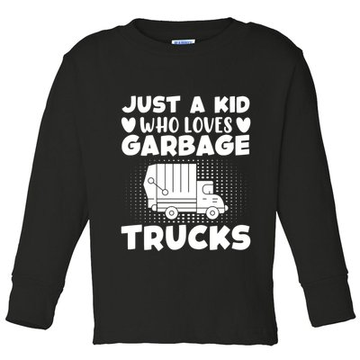 Just A Kid Who Loves Garbage Trucks Graphic Toddler Long Sleeve Shirt