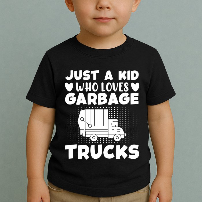 Just A Kid Who Loves Garbage Trucks Graphic Toddler T-Shirt
