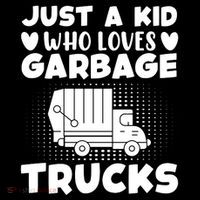 Just A Kid Who Loves Garbage Trucks Graphic Womens T-Shirt