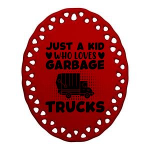 Just A Kid Who Loves Garbage Trucks Graphic Ceramic Oval Ornament