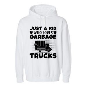 Just A Kid Who Loves Garbage Trucks Graphic Garment-Dyed Fleece Hoodie