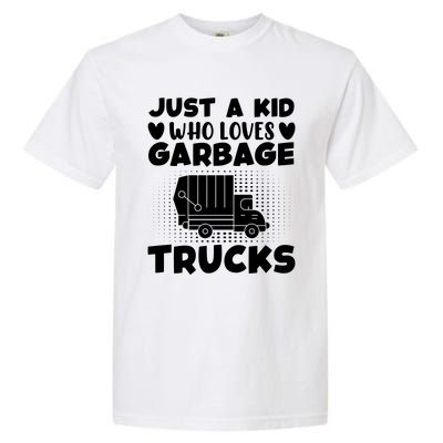 Just A Kid Who Loves Garbage Trucks Graphic Garment-Dyed Heavyweight T-Shirt